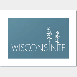 Proud Wisconsinite, Wisconsin Pine Trees Up North Posters and Art